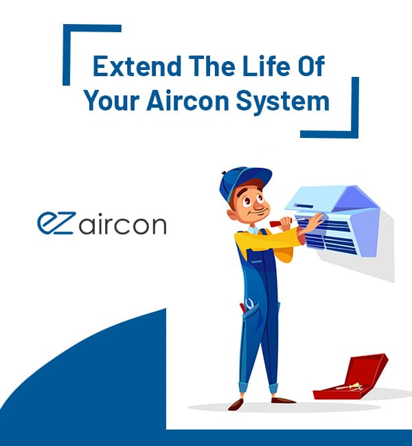 Aircon Servicing Tips: How To Extend The Life Of Your Aircon System