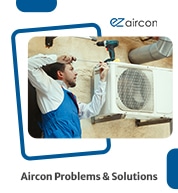 Aircon Servicing: 4 Common Aircon Problems & Solutions