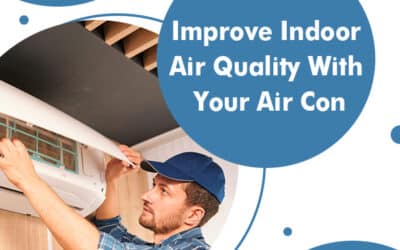 How To Improve Indoor Air Quality With Your AirCon?
